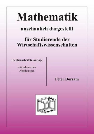 Mathematik - anschaulich dargestellt - für Studierende der Wirtschaftswissenschaften