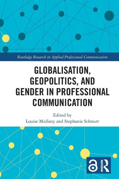 Globalisation, Geopolitics, and Gender in Professional Communication