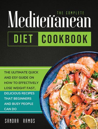 The Complete Mediterranean Diet Cookbook