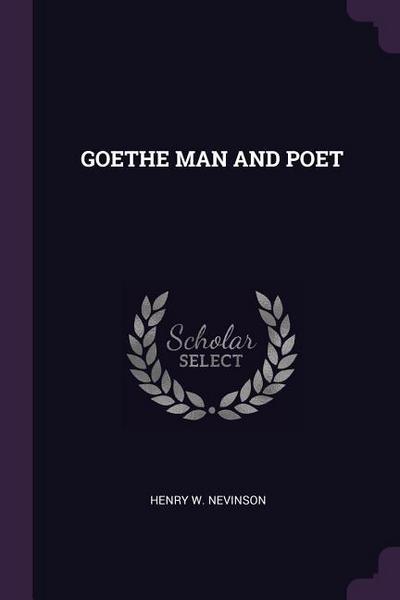 Goethe Man and Poet