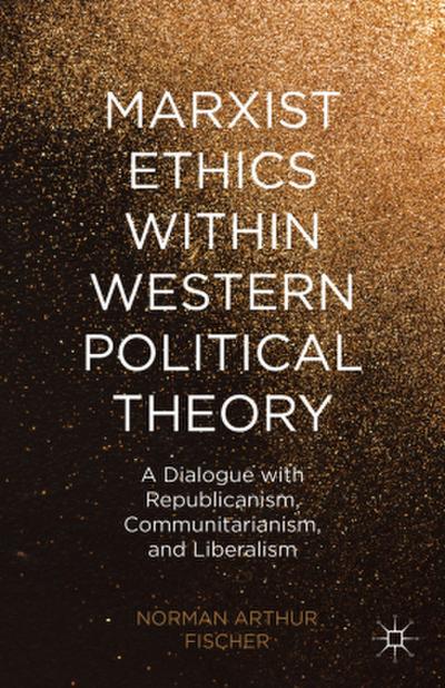 Marxist Ethics Within Western Political Theory