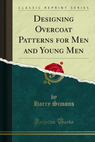 Designing Overcoat Patterns for Men and Young Men