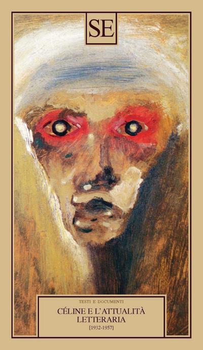 Céline e l’attualità letteraria 1932-1957