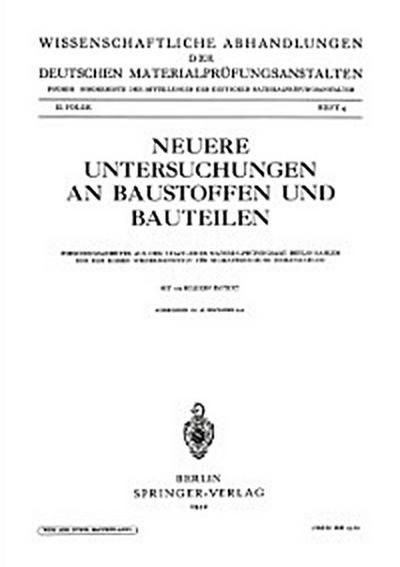 Neuere Untersuchungen an Baustoffen und Bauteilen