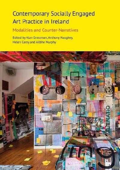 Contemporary Socially Engaged Art Practice in Ireland