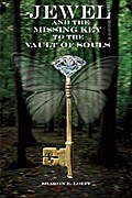 Jewel and the Missing Key to the Vault of Souls