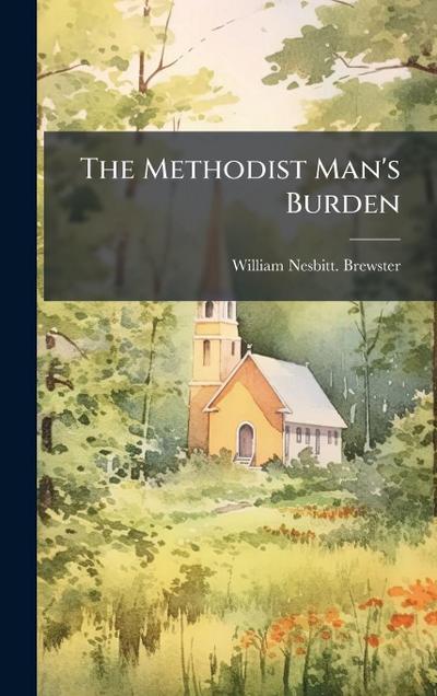 The Methodist Man’s Burden