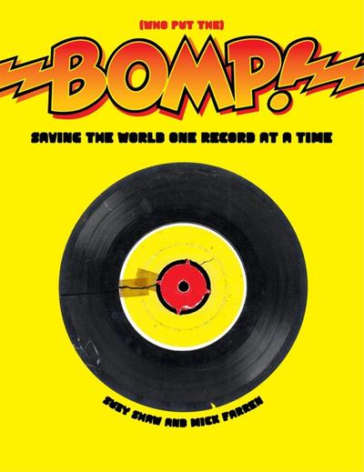 Bomp!: Saving the World One Record at a Time