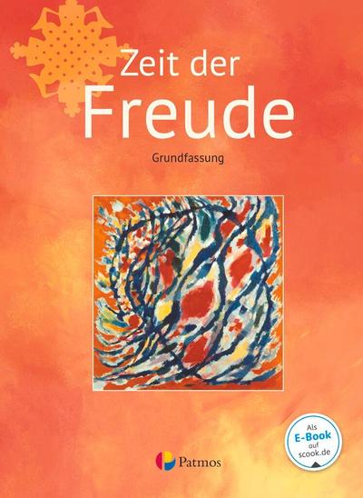 Religion Sekundarstufe I Band 1 - Grundfassung - Zeit der Freude