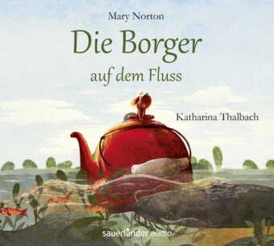 Die Borger auf dem Fluss, 4 Audio-CDs