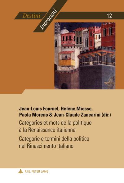 Catégories et mots de la politique à la Renaissance italienne - Categorie e termini della politica nel Rinascimento italiano