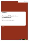 Wissenschaftliches Arbeiten.Grundtechniken