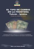 El tipo de cambio en la frontera Tulcán-Ipiales