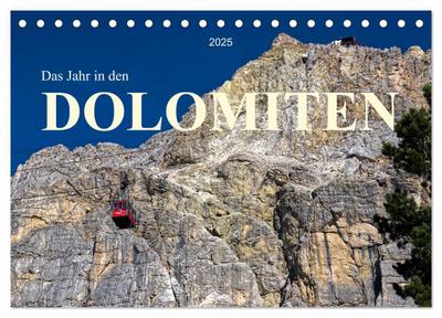 Das Jahr in den DOLOMITEN (Tischkalender 2025 DIN A5 quer), CALVENDO Monatskalender