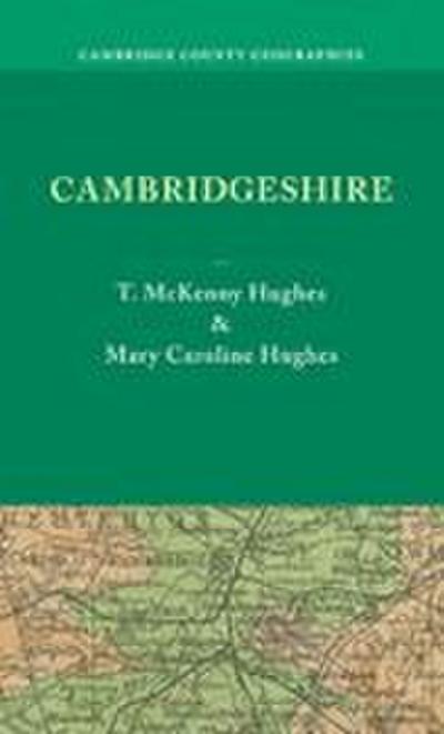 Cambridgeshire. by T. McKenny Hughes
