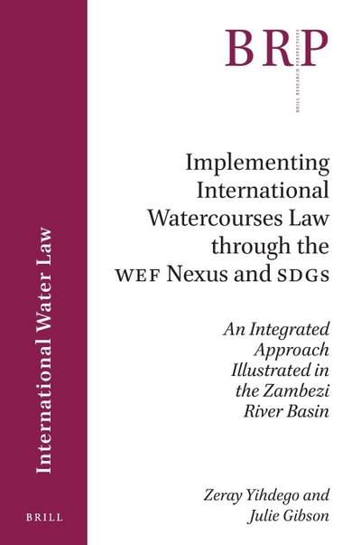 Implementing International Watercourses Law Through the Wef Nexus and Sdgs