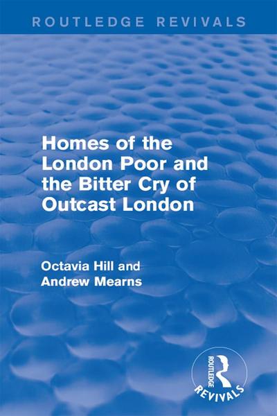 Homes of the London Poor and the Bitter Cry of Outcast London
