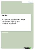 Inwieweit ist Quellenarbeit in der Grundschule sin