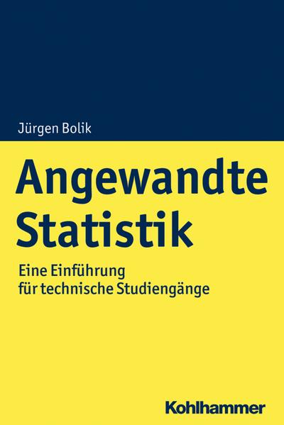 Angewandte Statistik: Eine Einführung für technische Studiengänge