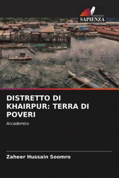 DISTRETTO DI KHAIRPUR: TERRA DI POVERI