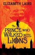 Prince Who Walked With Lions