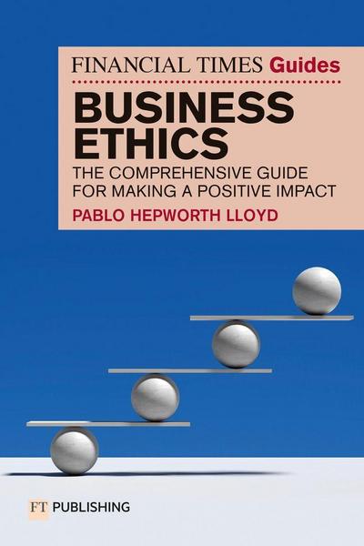 The Financial Times Guide to Business Ethics
