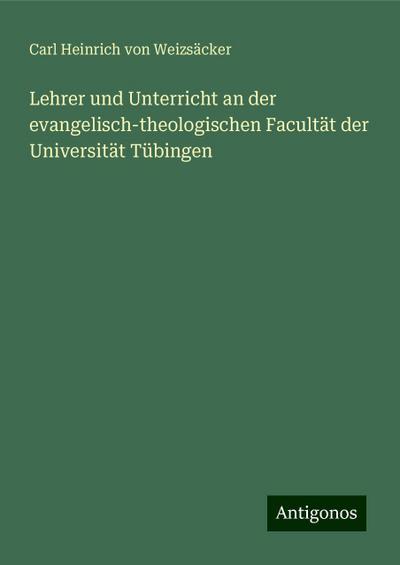 Weizsäcker, C: Lehrer und Unterricht an der evangelisch-theo