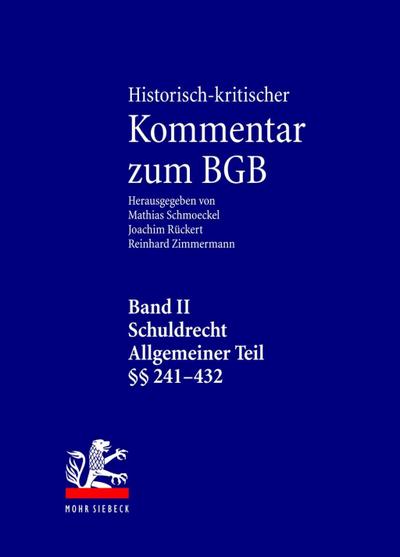 Historisch-kritischer Kommentar zum BGB Schuldrecht (SchuldR): Allgemeiner Teil, 2 Bde.