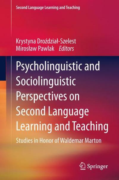 Psycholinguistic and Sociolinguistic Perspectives on Second Language Learning and Teaching