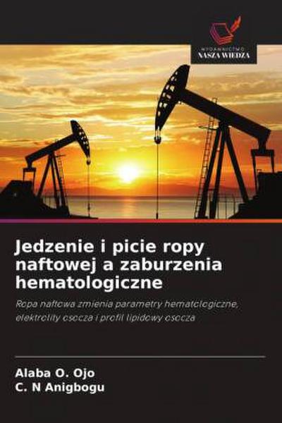 Jedzenie i picie ropy naftowej a zaburzenia hematologiczne