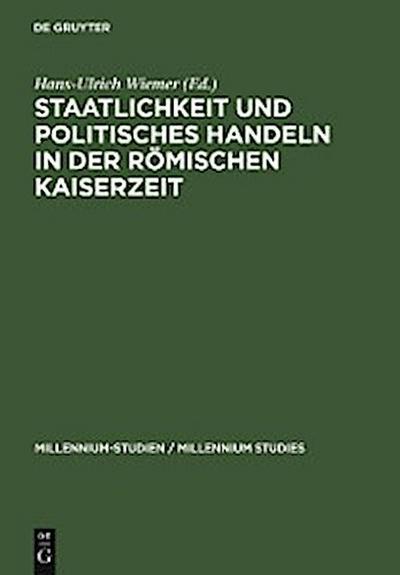 Staatlichkeit und politisches Handeln in der römischen Kaiserzeit