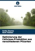 Optimierung der Cellulase-Produktion aus verschiedenen Pilzarten