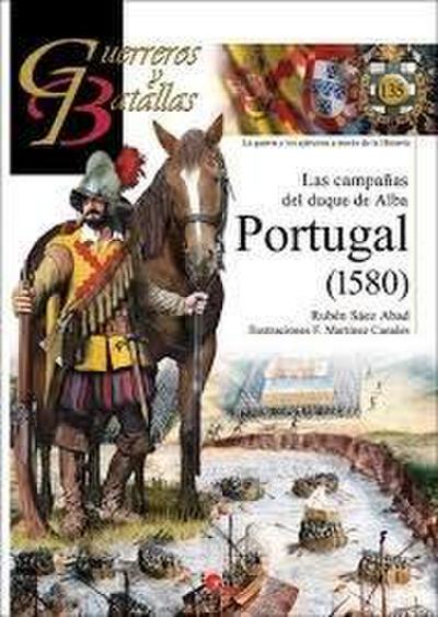 Las campañas del duque de Alba : Portugal 1580