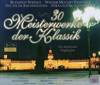 30 Meisterwerke der Klassik. Vol.1, 2 Audio-CDs