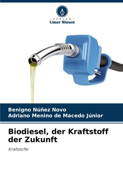 Biodiesel, der Kraftstoff der Zukunft