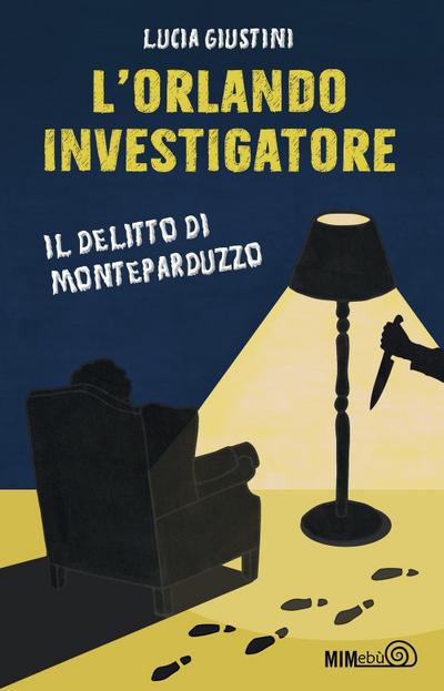 L’ Orlando investigatore. Il delitto di Monteparduzzo