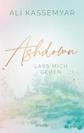 Ashdown. Lass mich gehen