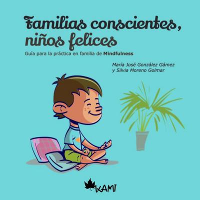 Familias conscientes, niños felices