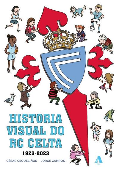 Campos, J: Historia visual do Celta, 1923-2023
