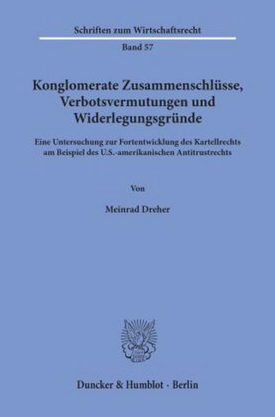Konglomerate Zusammenschlüsse, Verbotsvermutungen und Widerlegungsgründe.