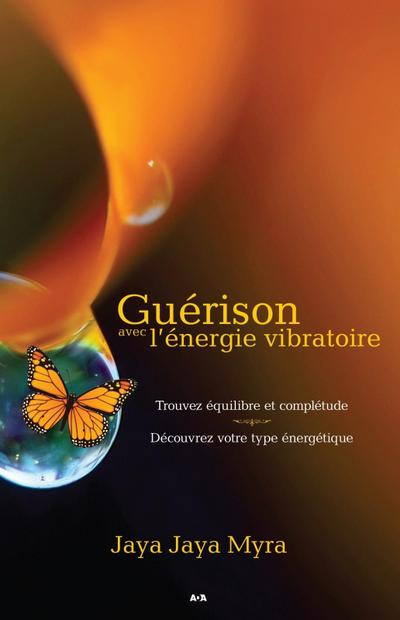 Guerison avec l’energie vibratoire