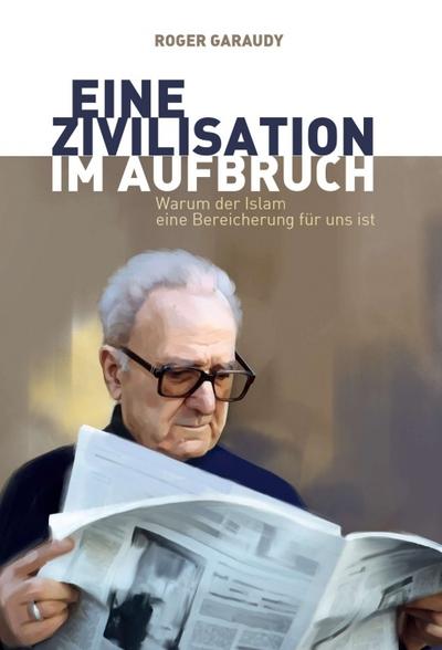 Roger Garaudy, Eine Zivilisation im Aufbruch