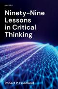 Ninety-Nine Lessons in Critical Thinking