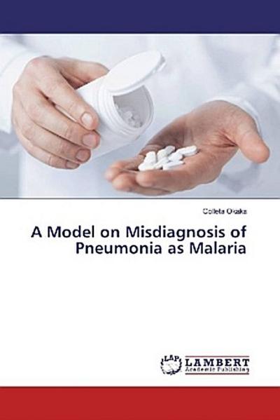 A Model on Misdiagnosis of Pneumonia as Malaria