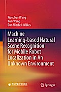 Machine Learning-based Natural Scene Recognition for Mobile Robot Localization in An Unknown Environment
