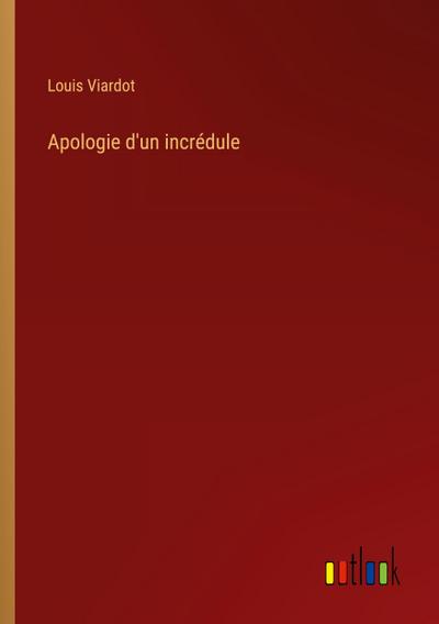 Apologie d’un incrédule