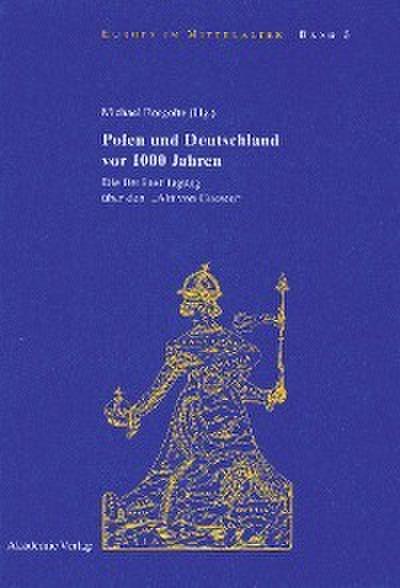 Polen und Deutschland vor 1000 Jahren