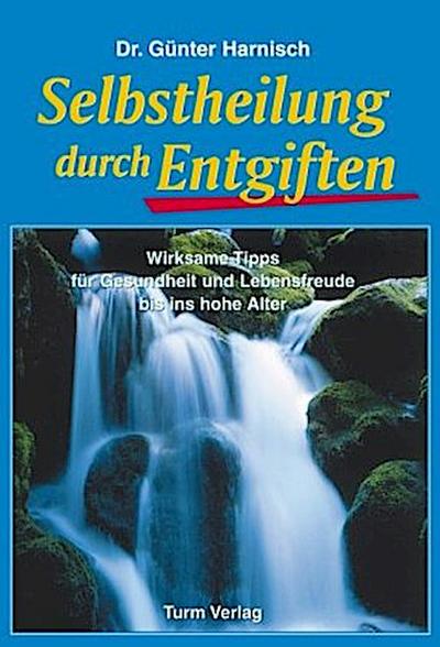 Selbstheilung durch Entgiften