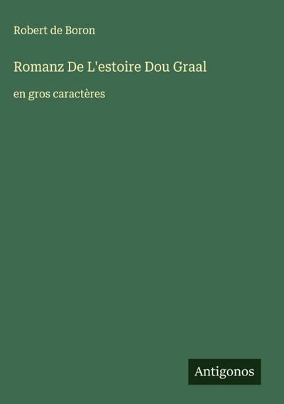 Romanz De L’estoire Dou Graal