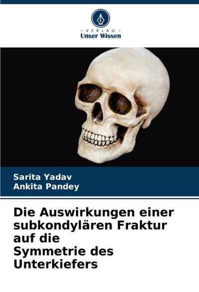 Die Auswirkungen einer subkondylären Fraktur auf die Symmetrie des Unterkiefers